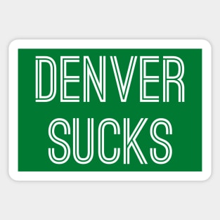 Denver Sucks (White Text) Sticker